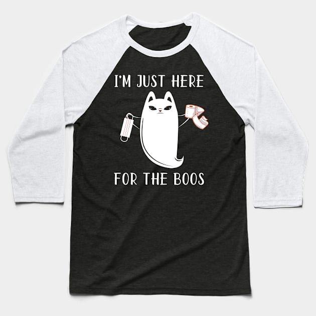 I'M JUST HERE FOR THE BOOS Baseball T-Shirt by NewUs